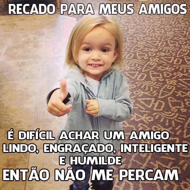 Recado para meus amigos.