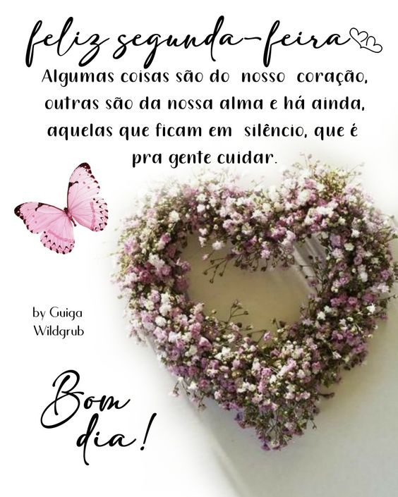 Feliz segunda-feira e lindo bom dia.