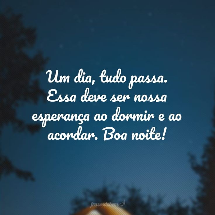 Um dia de cada vez, tudo de ruim vai passar, creia e confie!