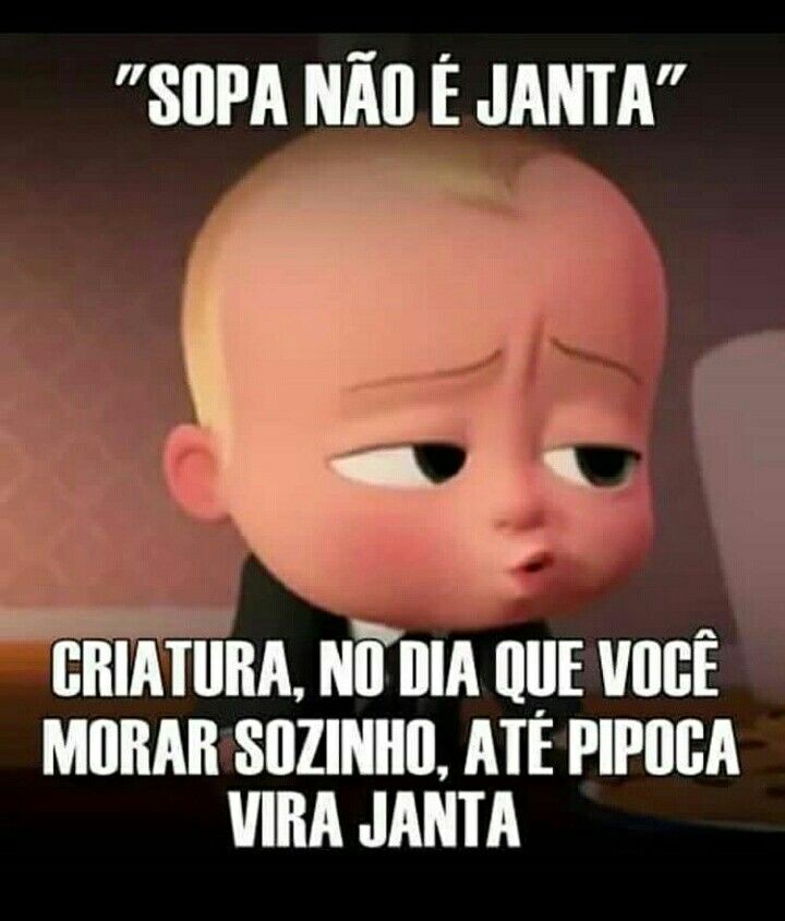 sopa não é janta.