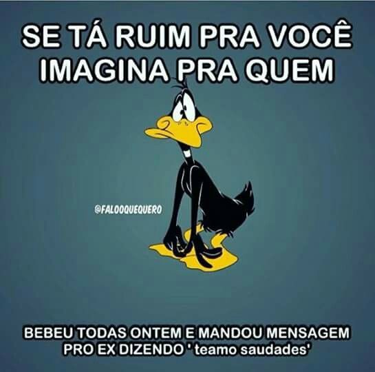 se tá ruim pra você