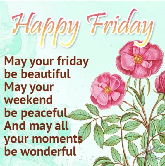 Best happy friday images with wonderful flowers and quotes