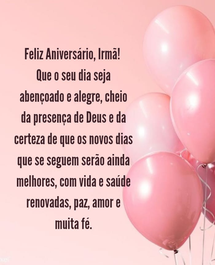 Feliz Aniversário, Irmã! Que o seu dia seja abençoado e alegre